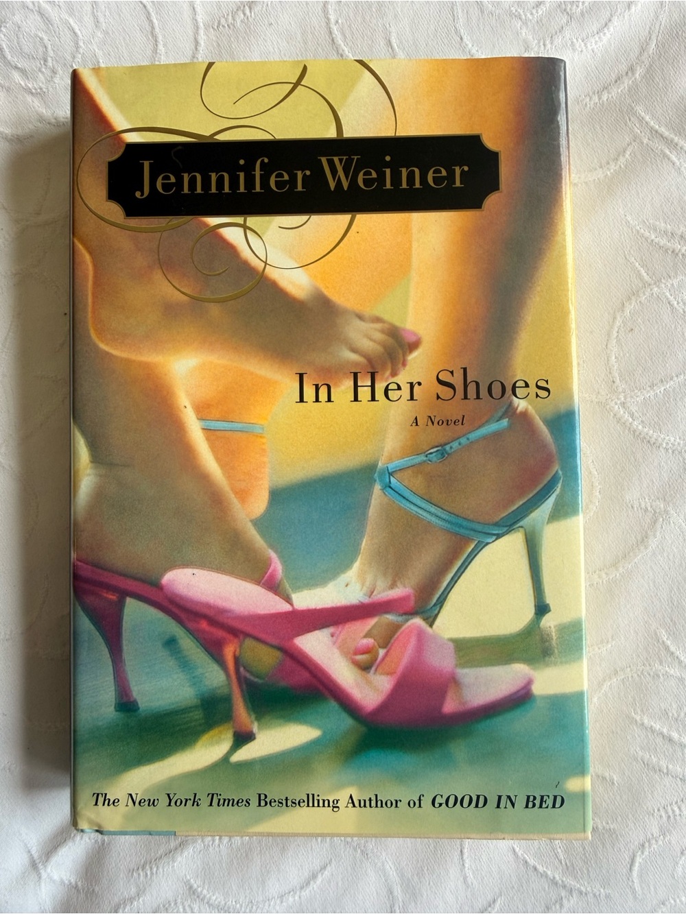 In Her Shoes Jennifer Weiner Hardcover Book Dust Jacket 2002 First Edition